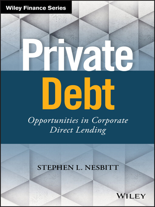 Title details for Private Debt by Stephen L. Nesbitt - Available
